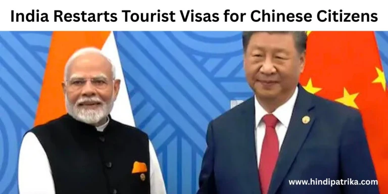 India Restarts Tourist Visas for Chinese Citizens After 4-Year Pause