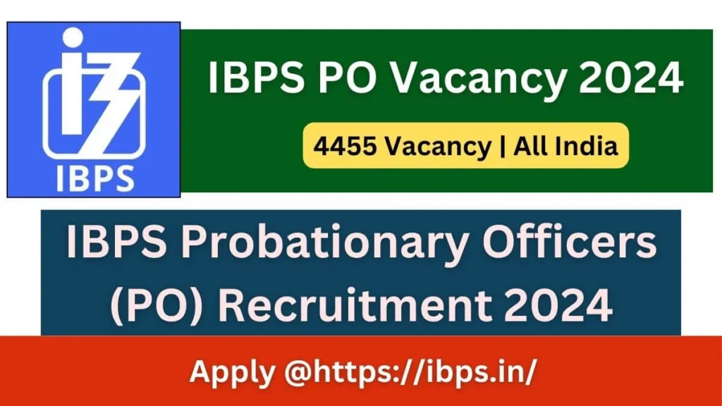 IBPS CRP प्रोबेशनरी ऑफिसर/मैनेजमेंट ट्रेनी भर्ती 2024: 4455 पदों के लिए आवेदन प्रक्रिया शुरू