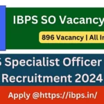 IBPS Specialist Officer-XIV Recruitment 2024 Application process begins