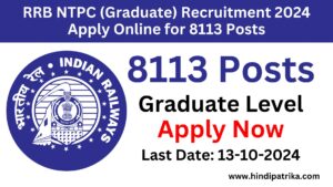 RRB NTPC (Graduate) Recruitment 2024 Apply Online for 8113 Posts